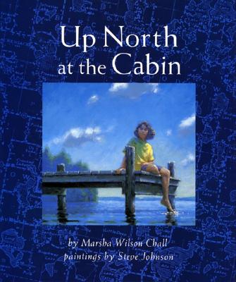 Up North at the Cabin - Marsha Wilson Chall