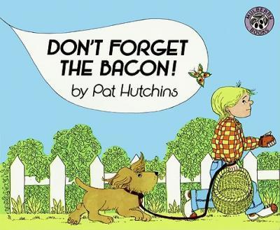 Don't Forget the Bacon! - Pat Hutchins