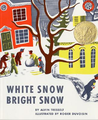 White Snow, Bright Snow - Alvin Tresselt