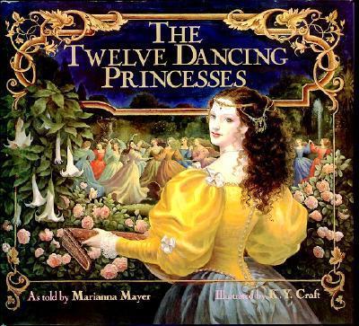 Coperta cărții 'The Twelve Dancing Princesses - Marianna Mayer'
