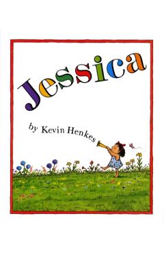 Jessica - Kevin Henkes
