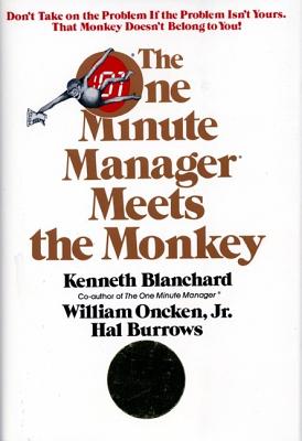 The One Minute Manager Meets the Monkey - Ken Blanchard