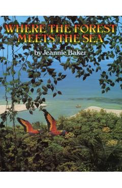 Where the Forest Meets the Sea - Jeannie Baker
