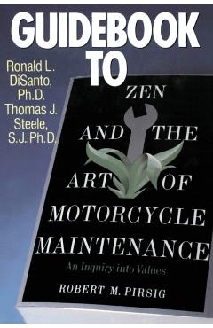 Guidebook to Zen and the Art of Motorcycle Maintenance - Ron Di Santo