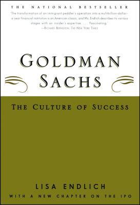 Goldman Sachs: The Culture of Success - Lisa Endlich