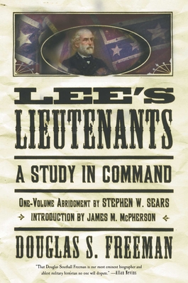 Lee's Lieutenants Third Volume Abridged: A Study in Command - Douglas Southall Freeman