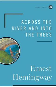 Coperta cărții 'Across the River and Into the Trees - Ernest Hemingway'