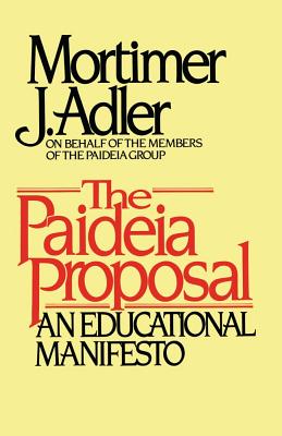 Paideia Proposal - Mortimer Jerome Adler