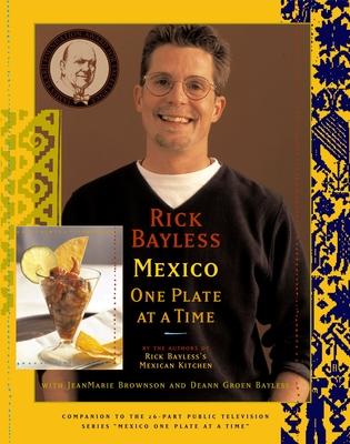 Mexico One Plate at a Time - Rick Bayless