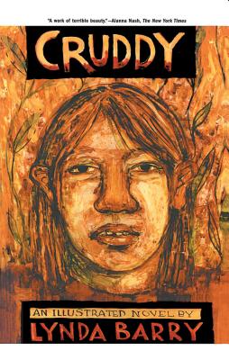 Cruddy: An Illustrated Novel - Lynda Barry