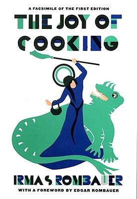 Joy of Cooking 1931 Facsimile Edition: A Facsimile of the First Edition 1931 - Irma S. Rombauer