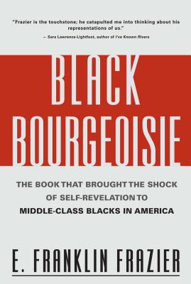 Black Bourgeoisie - Franklin Frazier