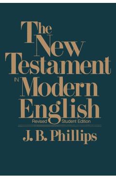 New Testament in Modern English-OE-Student - J. B. Phillips