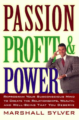 Passion Profit Power - Marshall Sylver