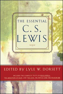Essential C. S. Lewis - Lyle W. Dorsett