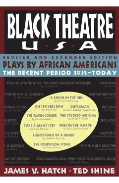 Plays by African Americans: The Recent Period 1935-Today - James V. Hatch