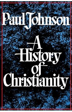 History of Christianity - Paul Johnson