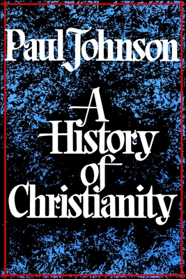History of Christianity - Paul Johnson