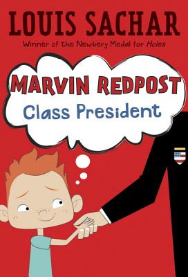 Marvin Redpost #5: Class President - Louis Sachar