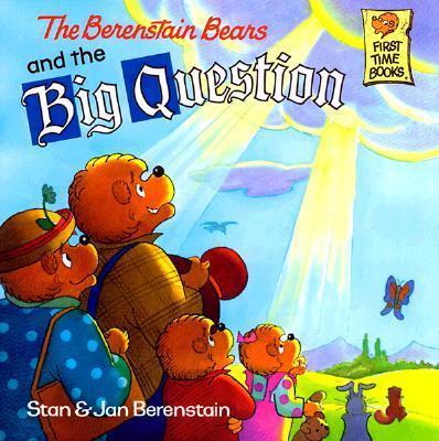 The Berenstain Bears and the Big Question - Stan Berenstain