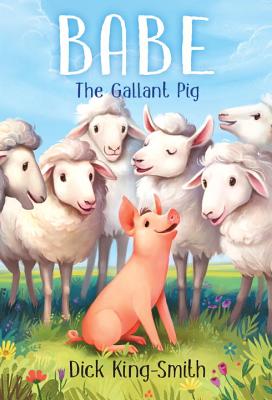 Babe the Gallant Pig - Dick King-smith
