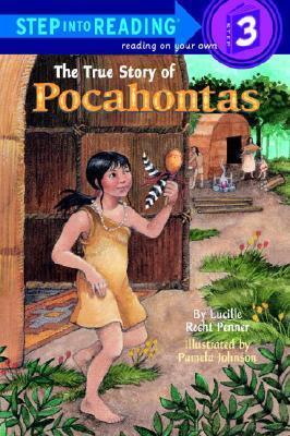The True Story of Pocahontas - Lucille Recht Penner