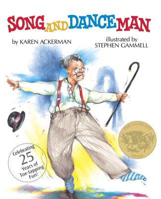 Song and Dance Man: (Caldecott Medal Winner) - Karen Ackerman