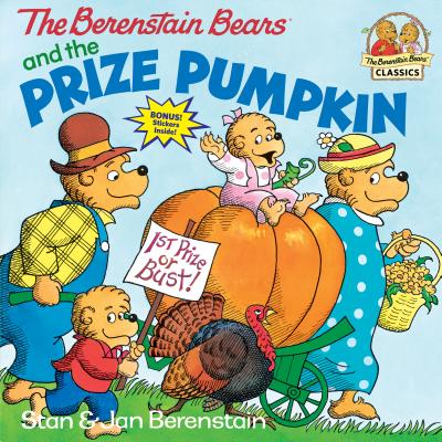 The Berenstain Bears and the Prize Pumpkin - Stan Berenstain