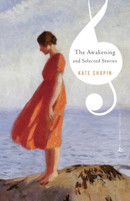 The Awakening and Selected Stories - Kate Chopin