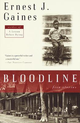Bloodline: Five Stories - Ernest J. Gaines