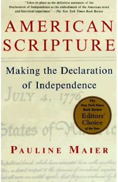 Poza produsului American Scripture: Making the Declaration of Independence - Pauline Maier