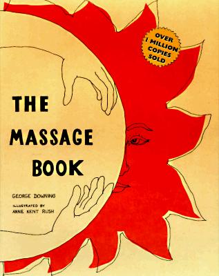 The Massage Book: 25th Anniversary Edition - George Downing