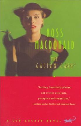 The Galton Case: A Lew Archer Novel - Ross Macdonald