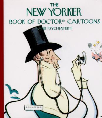 The New Yorker Book of Doctor Cartoons - The New Yorker