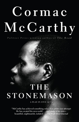 The Stonemason: A Play in Five Acts - Cormac Mccarthy