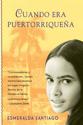 Cuando Era Puertorrique�a / When I Was Puerto Rican - Esmeralda Santiago