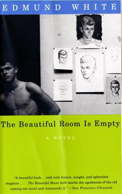 The Beautiful Room Is Empty - Edmund White