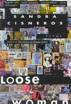 Loose Woman - Sandra Cisneros
