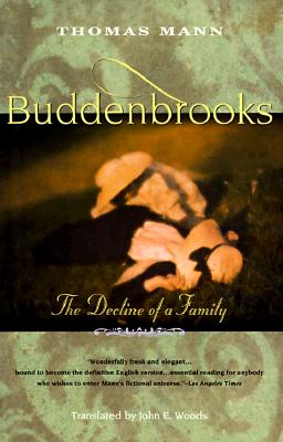 Buddenbrooks: The Decline of a Family - Thomas Mann