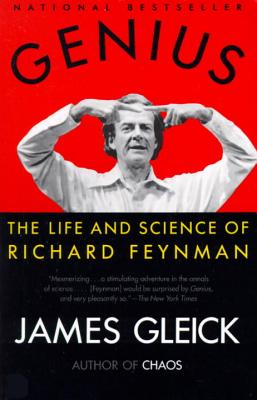 Genius: The Life and Science of Richard Feynman - James Gleick