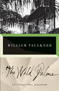 The Wild Palms - William Faulkner