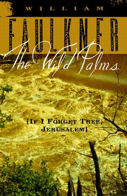 The Wild Palms - William Faulkner
