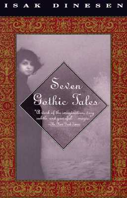 Seven Gothic Tales - Isak Dinesen