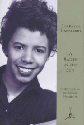 A Raisin in the Sun - Lorraine Hansberry
