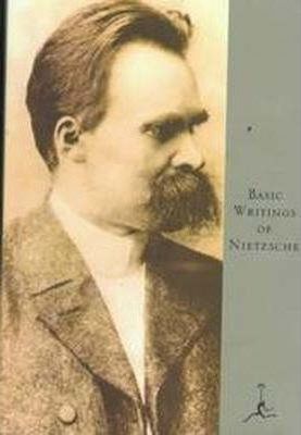Basic Writings of Nietzsche - Friedrich Wilhelm Nietzsche