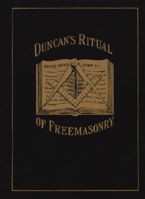 Duncan's Ritual of Freemasonry - Malcolm C. Duncan