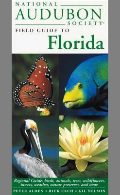 National Audubon Society Field Guide to Florida: Regional Guide: Birds, Animals, Trees, Wildflowers, Insects, Weather, Nature Preserves, and More - National Audubon Society