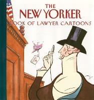 Coperta cărții 'The New Yorker Book of Lawyer Cartoons - The New Yorker'