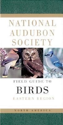 National Audubon Society Field Guide to North American Birds--E: Eastern Region - Revised Edition - National Audubon Society