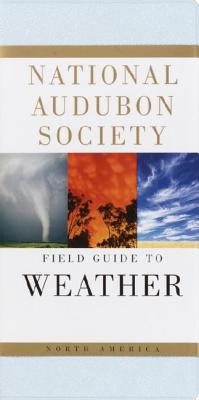 National Audubon Society Field Guide to Weather: North America - David Ludlum